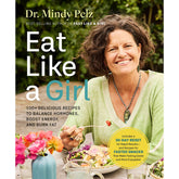 Book Eat Like a Girl by Dr. Mindy Pelz - Book